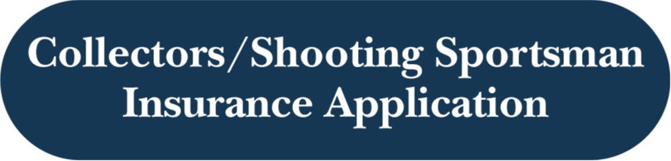 Collectors/Shooting Sportsman Insurance Application