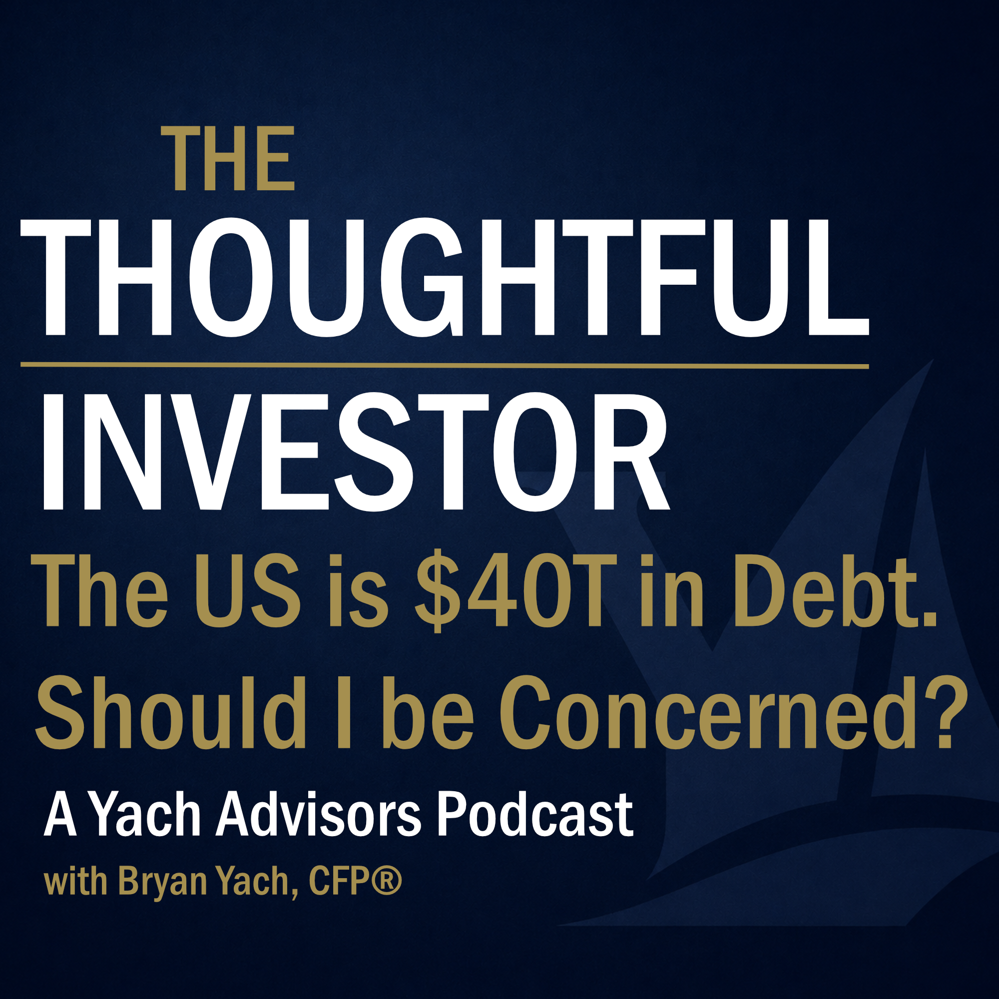 The Thoughtful Investor - The U.S. Government Is $40 Trillion in Debt. Should Investors Be Concerned?
