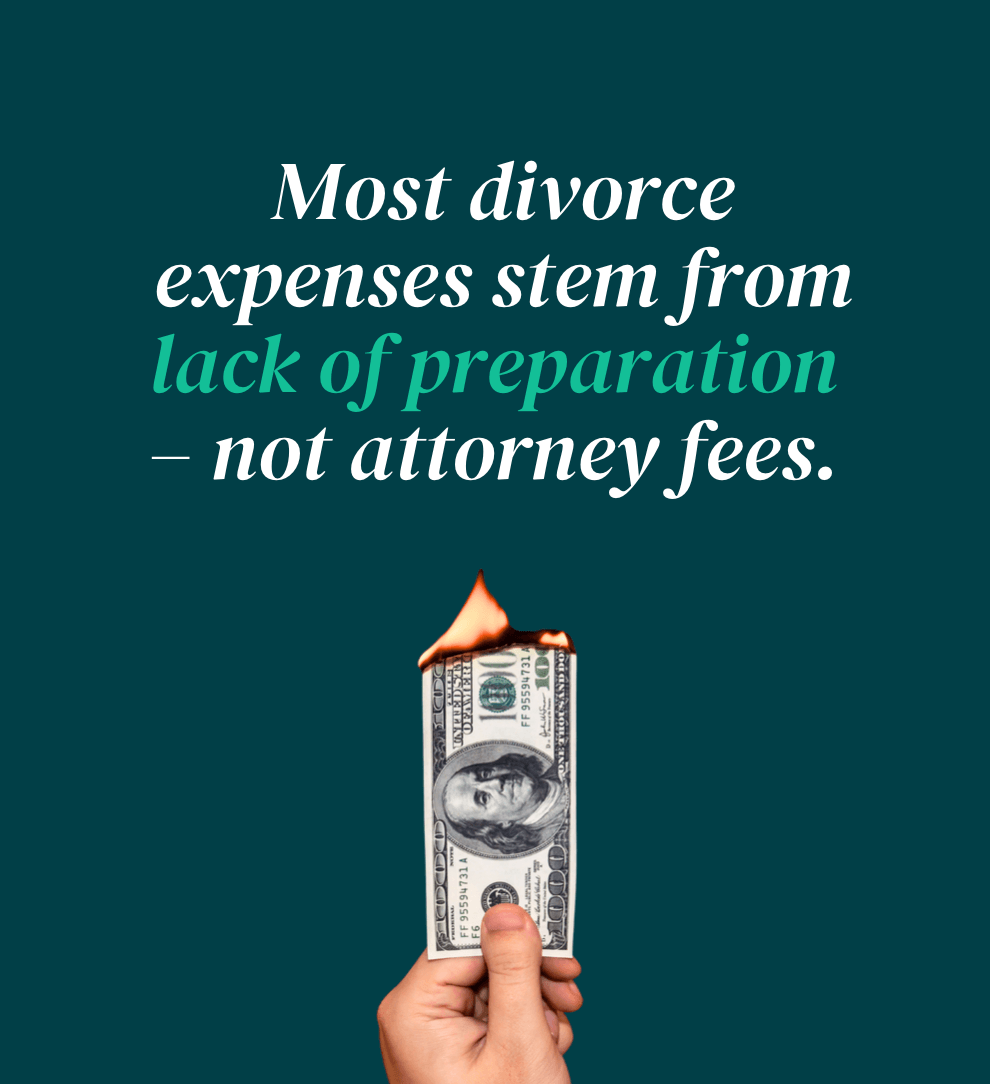 quote saying that most divorce expenses stem from the lack of preparation, not attorney fees