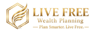 Live Free Wealth Planning Home
