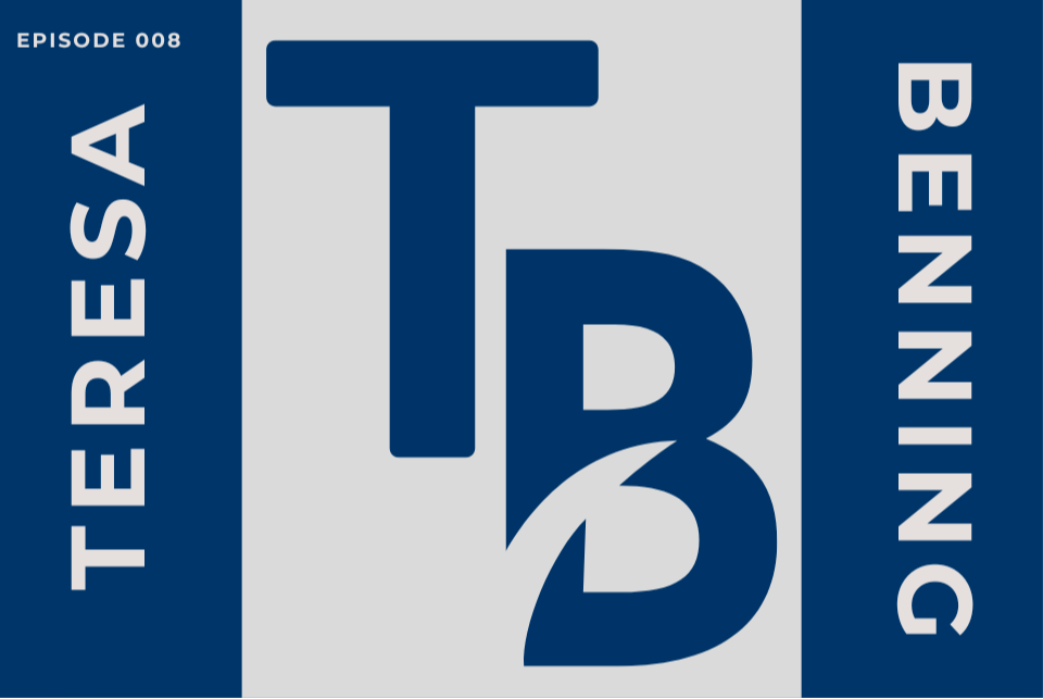 Episode 008: "Teresa Benning"