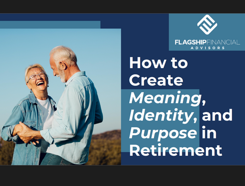 How to Create Meaning Identity and Purpose in Retirement