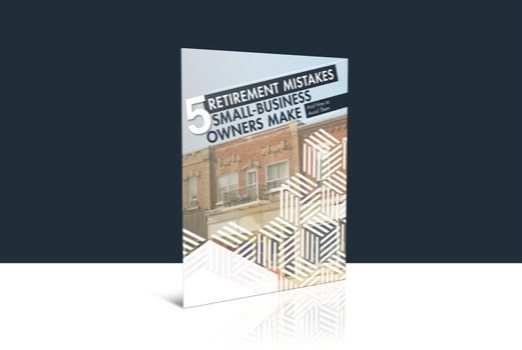 5 RETIREMENT MISTAKES SMALL-BUSINESS OWNERS MAKE