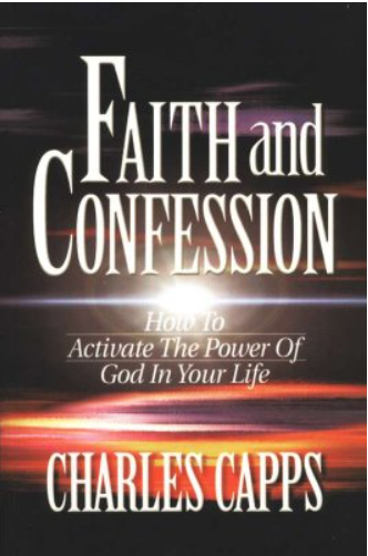 Faith and Confession <br/>by Charles Capps <br/>