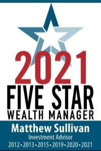 2021 Five Star Wealth Manager Award for Matthew Sullivan (also won 2012, 2013, 2015, 2019, and 2020)