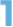 1