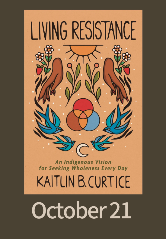 Living Resistance: An Indigenous Vision for Seeking Wholeness Every Day