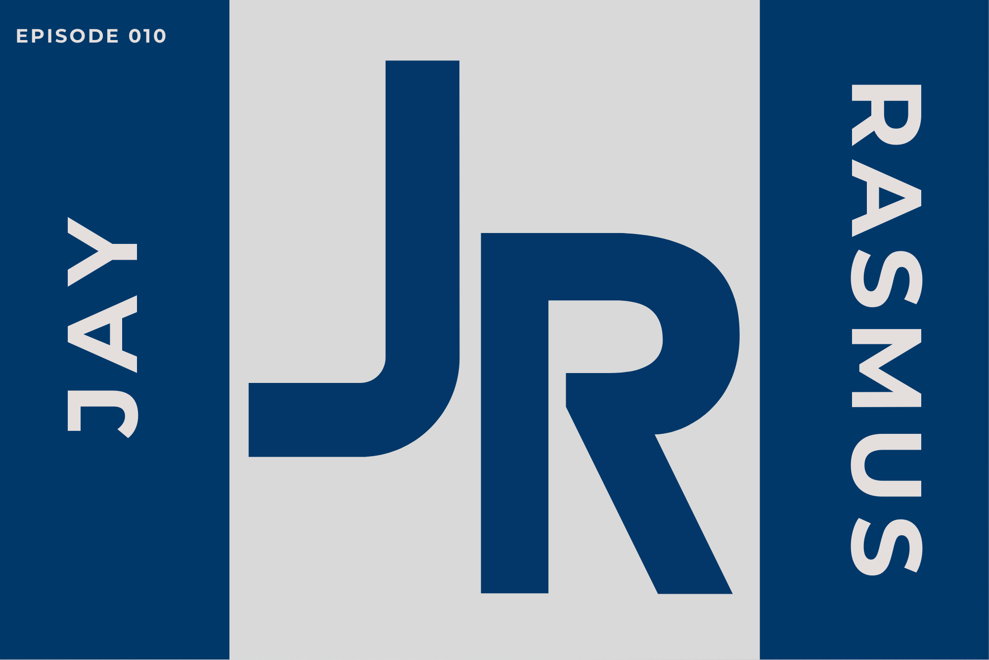 Episode 010: "Jay Rasmus"