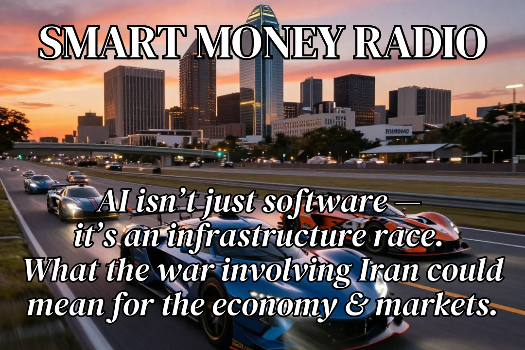 Smart Money Radio<sup>March 7, 2026</sup>
