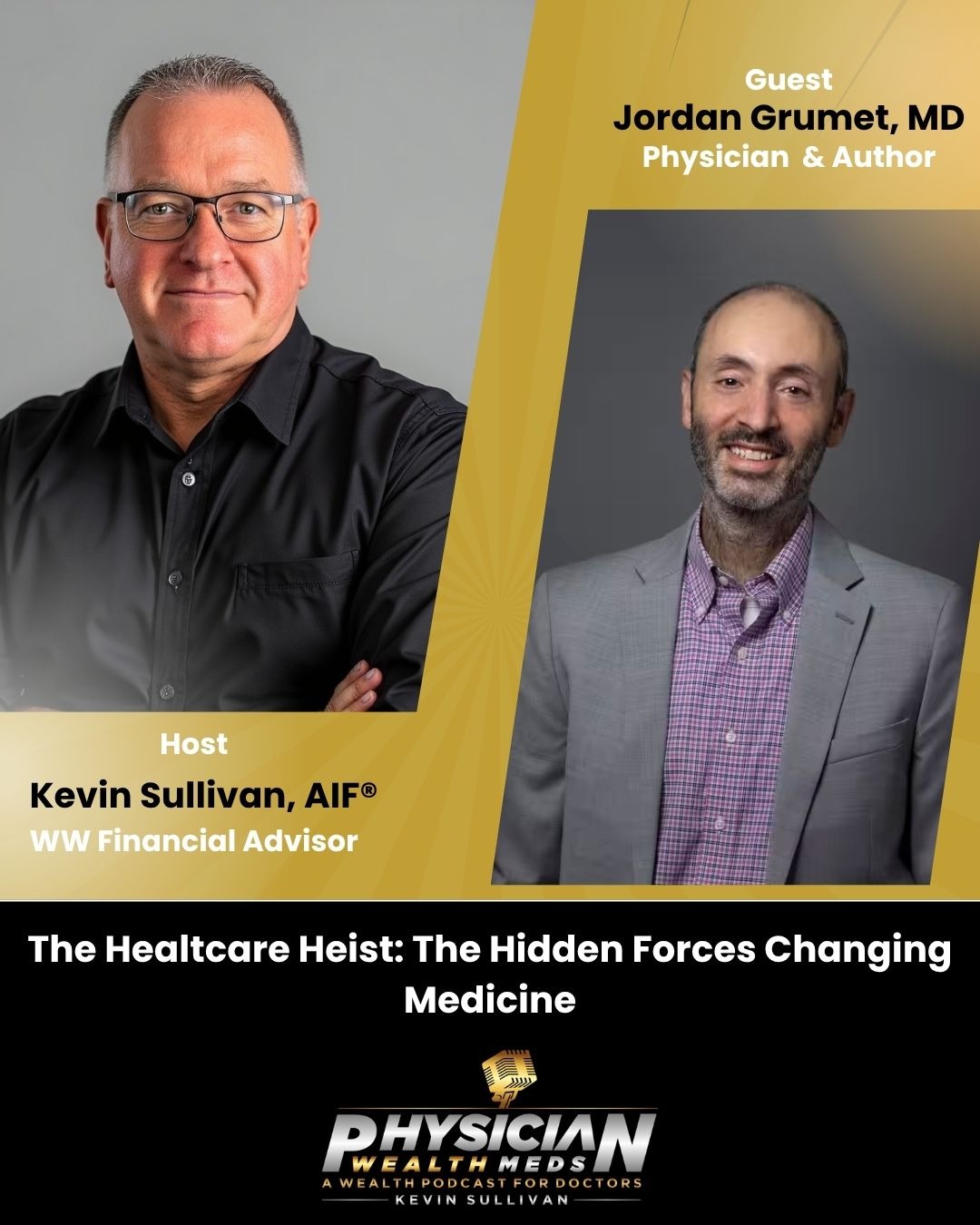Physician Wealth Meds: The Healthcare Heist - The Hidden Forces Changing Medicine <br/><sup>Tuesday, August 25, 2026 </sup><br/>