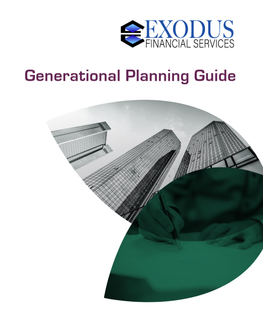 Exodus Financial Services: <br/>Generational Planning Guide