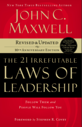 The 21 Irrefutable Laws of Leadership <br/>by John C. Maxwell <br/>