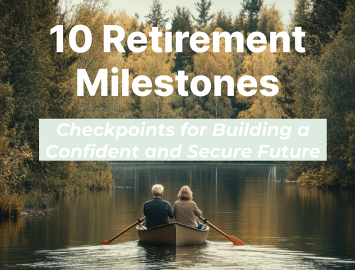 10 Retirement Milestones