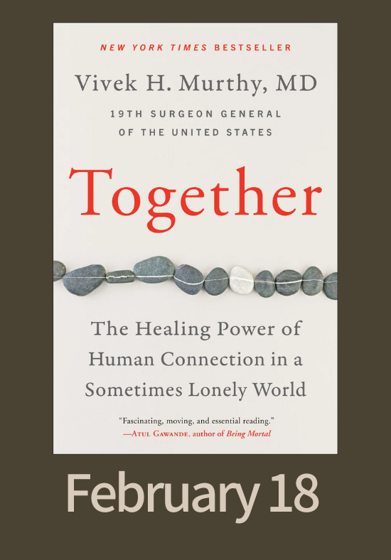 Together: The Healing Power of Human Connection in a Sometimes Lonely World 