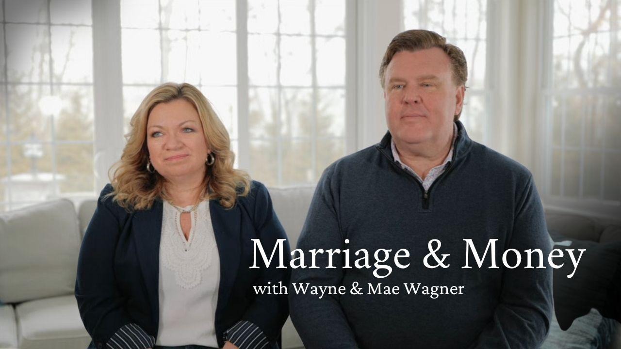 Marriage & Money: A Conversation with the Wagners
