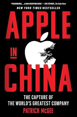 Apple in China: The Capture of the World's Greatest Company <br/>by Patrick McGee