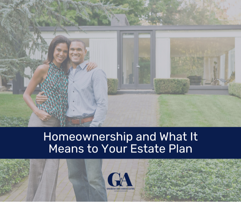 Homeownership: What It Could Mean for Your Estate Plan