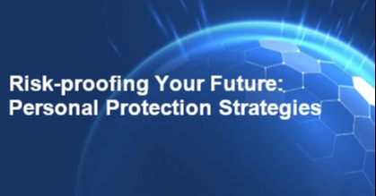 Risk-proofing Your Future: Personal Protection Strategies