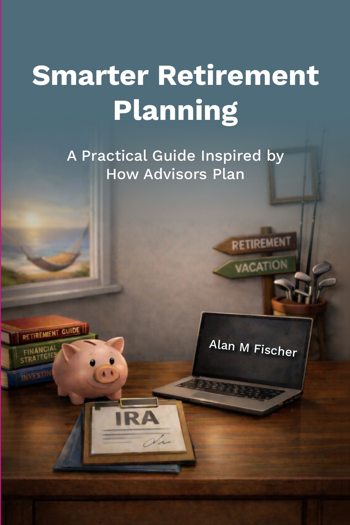 A Practical Guide Inspired by How Advisors Plan
