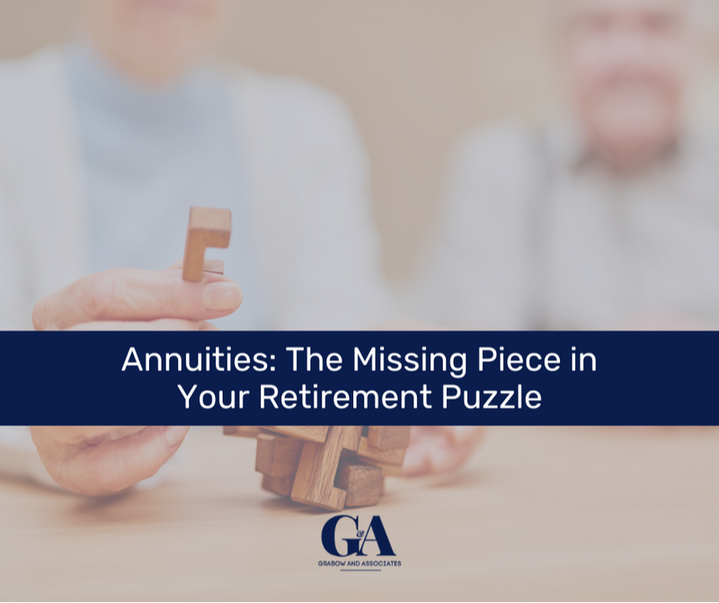 Annuities: The Missing Piece in Your Retirement Puzzle
