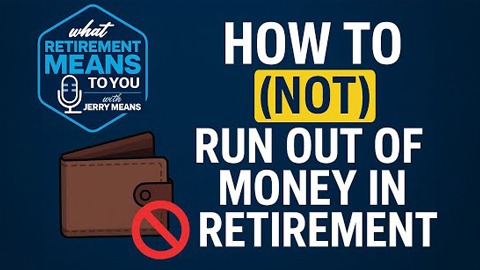 How to (Not) Run Out of Money in Retirement