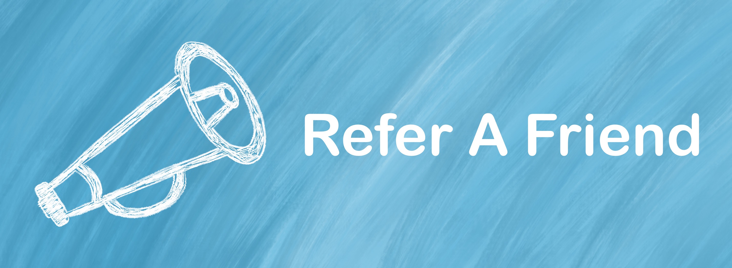 Refer a Friend