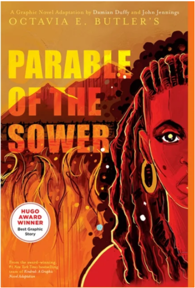 Parable of the Sower <br/>by Octavia E. Bulter <br/>