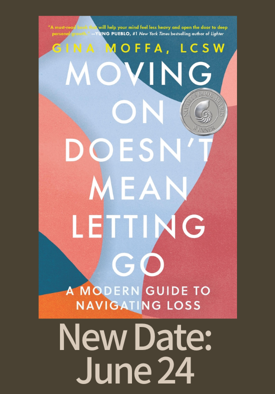Moving On Doesn’t Mean Letting Go: A Modern Guide to Navigating Loss