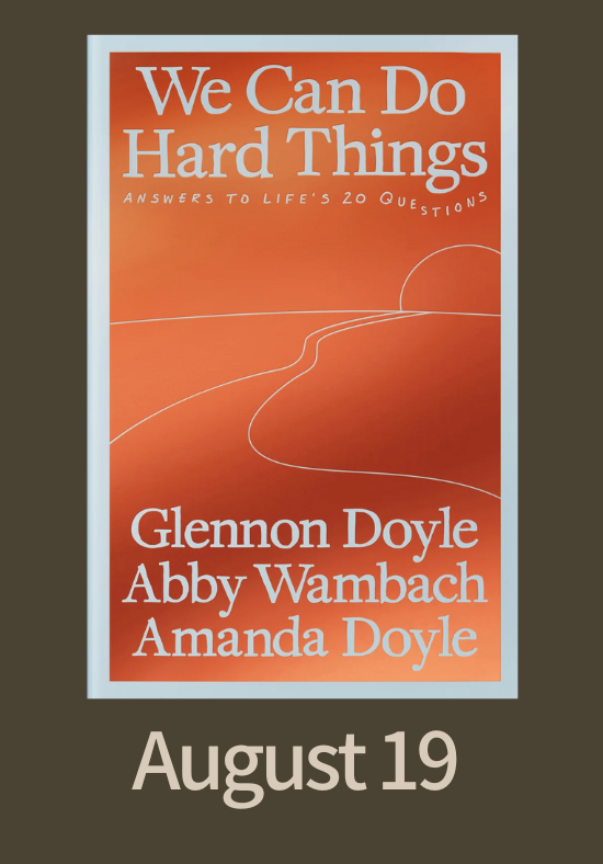 We Can Do Hard Things: Answers to Life’s 20 Questions