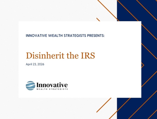 Disinherit the IRS Webinar