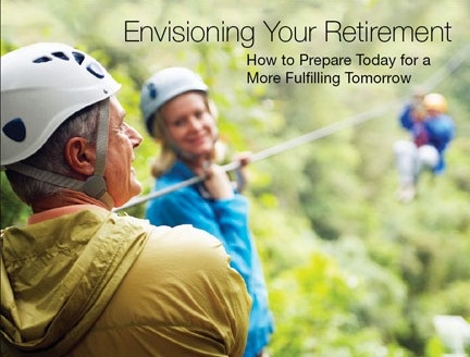 Envisioning Your Retirement:<br/>How to Prepare Today for a More Fulfilling Tomorrow