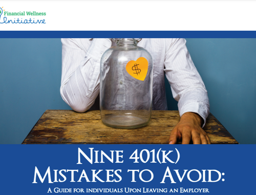 Nine 401(K) Mistakes To Avoid: A Guide For Individuals Upon Leaving An Employer