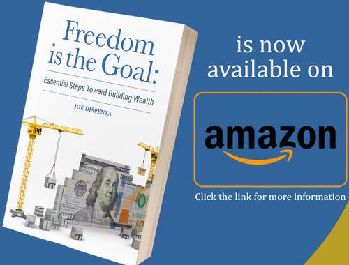 Freedom is the Goal:  Essential Steps Toward Building Wealth