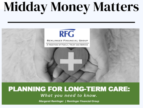 August 2025 Midday Money Matters: <br/><em>Planning for Long-Term Care. What You Need to Know</em>
