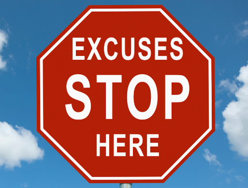 Don't make a reason become your excuse