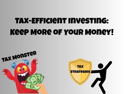 📉💰 Tax-Efficient Investing: Keep More of Your Money! 💰📉