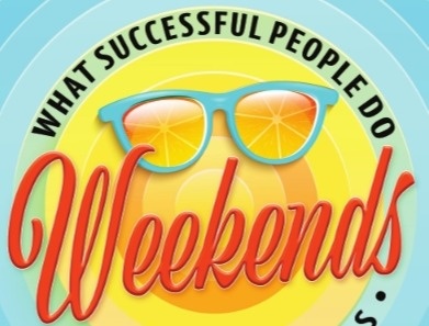 Weekends