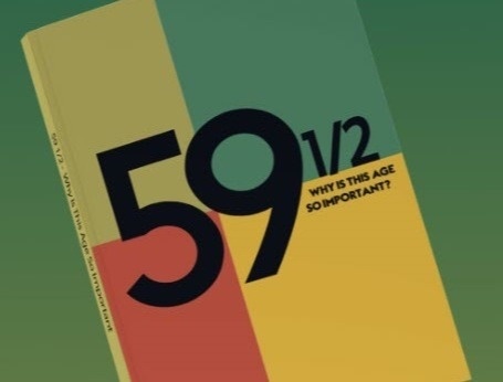  59 1/2: Why is this Age So Important?