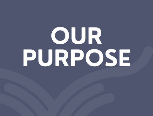 Our Purpose