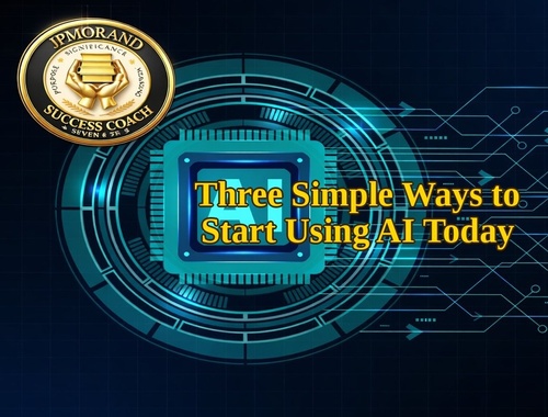 Three Simple Ways to Start Using AI Today