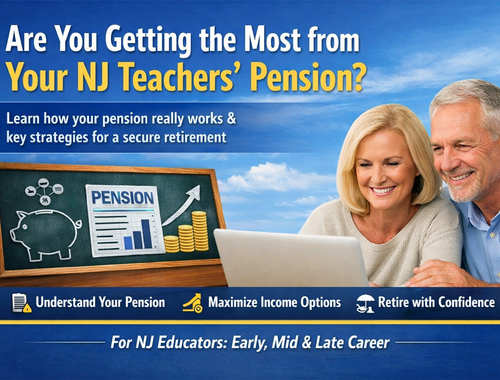 Are You Getting the Most from Your NJ Teachers Pension?