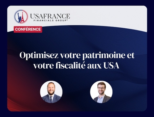 Optimisez votre patrimoine et votre fiscalité aux USA