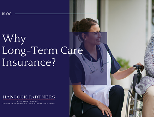 Why Long-Term Care Insurance?