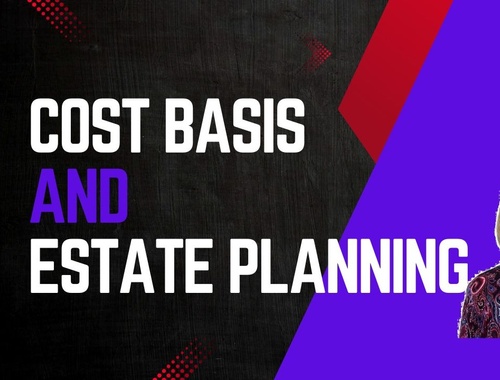 Estate Planning Cost Basis