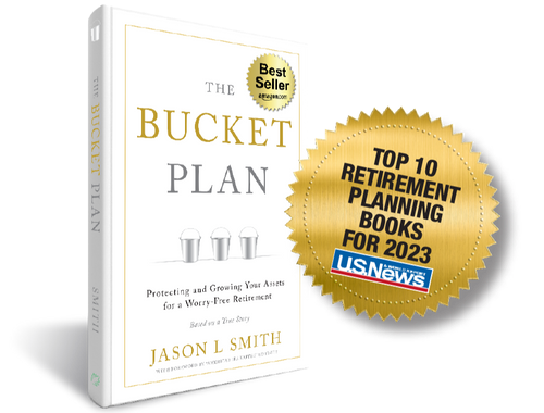 The Bucket Plan®, Protecting and Growing Your Assets for a Worry-Free Retirement