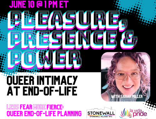 Pleasure, Presence & Power: Queer Intimacy at End-of-Life