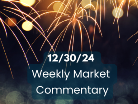 12/30/24 Weekly Market Commentary