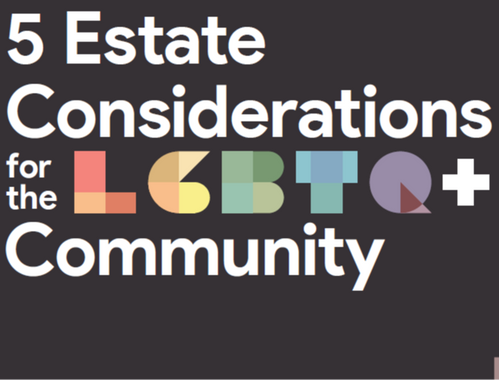 5 Estate Considerations for LGBTQ+
