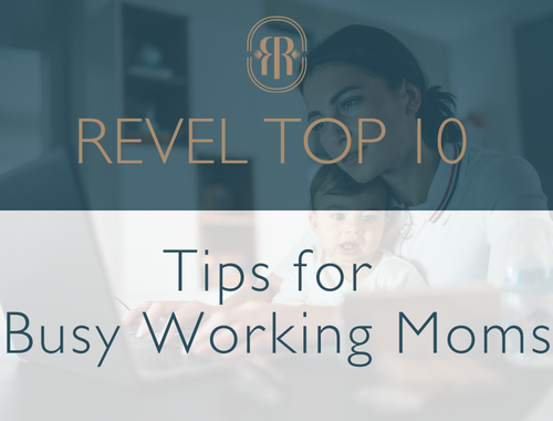 top 10 tips for busy working moms