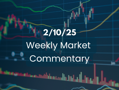 2/10/25 Weekly Market Commentary